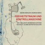 Freiheitsraum und Kontrollmaschine_Markus Metz und Georg Seeßlen_bahoe books (c) esc mkl